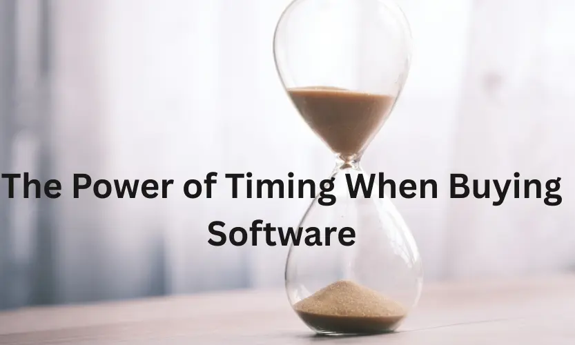 The Power of Timing When Buying Software