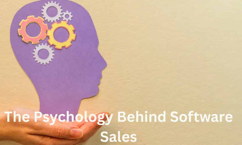 The Psychology Behind Software Sales