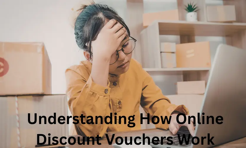 Understanding How Online Discount Vouchers Work