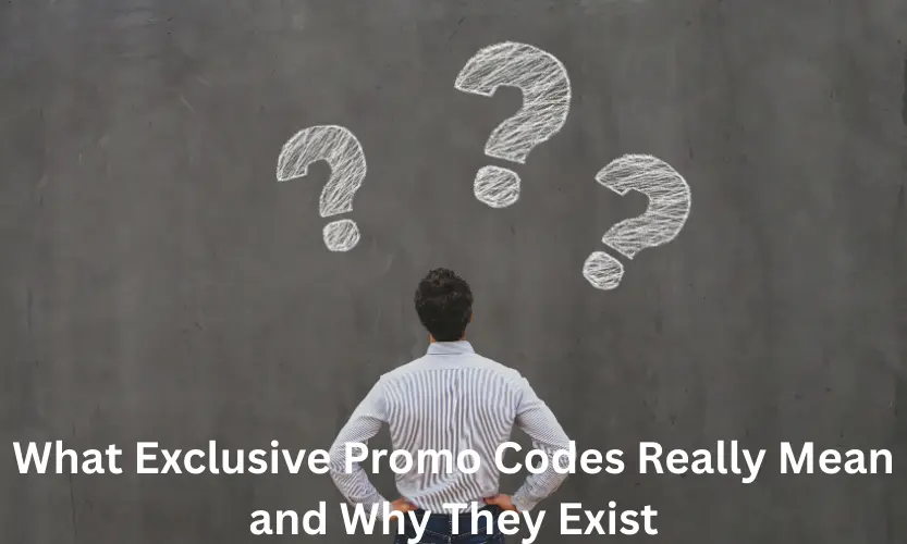 What Exclusive Promo Codes Really Mean and Why They Exist