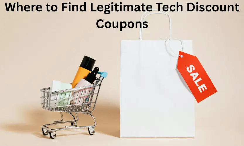 Where to Find Legitimate Tech Discount Coupons